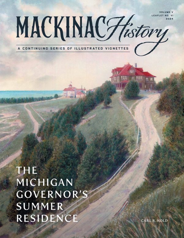 The Michigan Governor's Summer Residence - Mackinac State Historic Parks